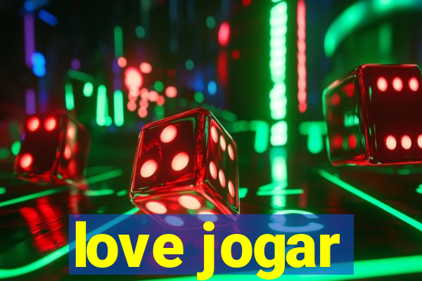 love jogar